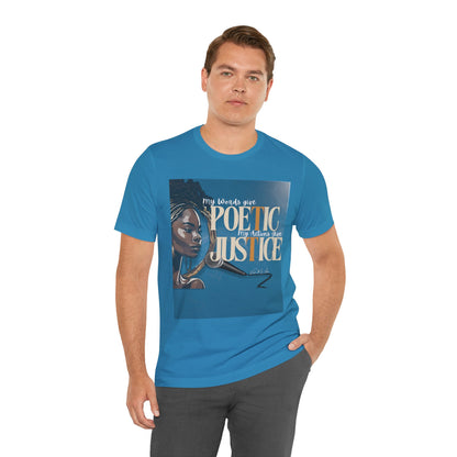 Poetic Justice Unisex Tee