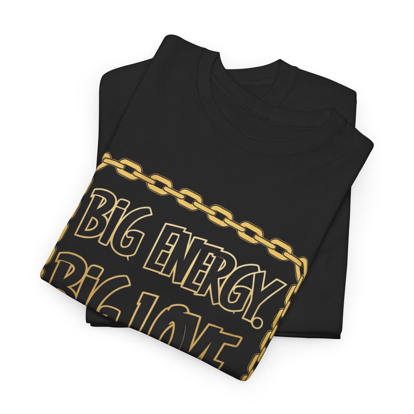 Graffiti Tee - Big Energy Big Love Big Dad Design - Unisex
