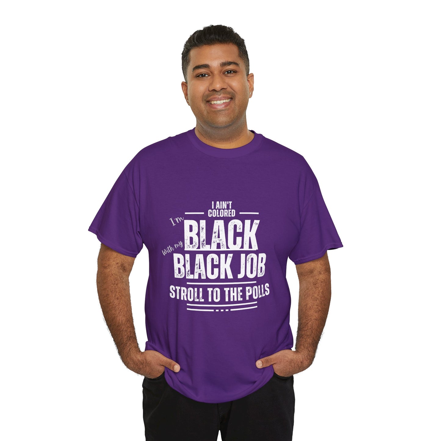 Aint Colored.. Black Job Heavy Cotton Tee