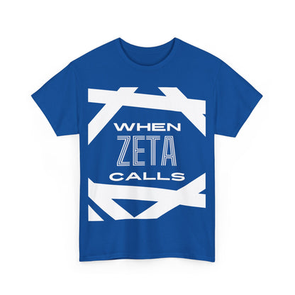 When Zeta Calls Heavy Cotton Tee