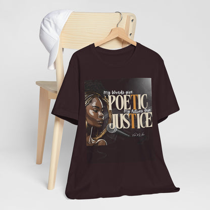 Poetic Justice Unisex Tee