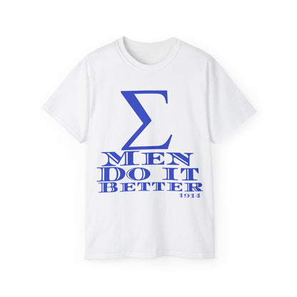 Sigma Men Do It Better .Ultra Cotton Tee