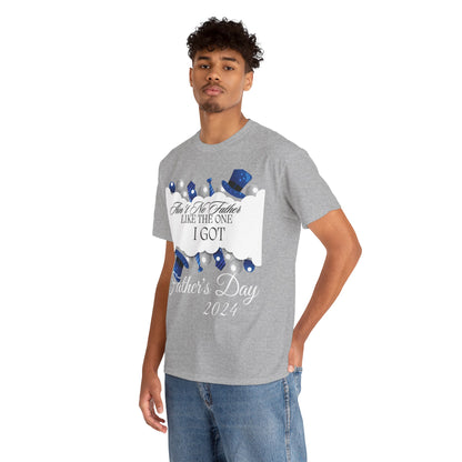 Aint No Father Like the One I Got  Happy Father's Day Unisex Heavy Cotton Tee