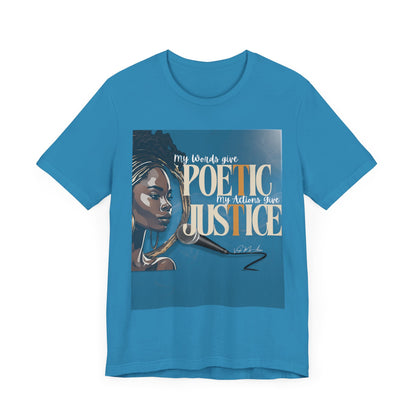 Poetic Justice Unisex Tee
