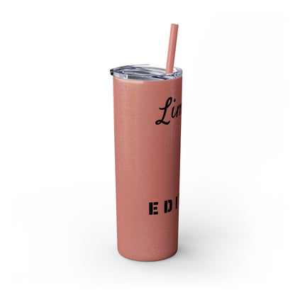 Limited Edition Customizable Skinny Tumbler with Straw, 20oz