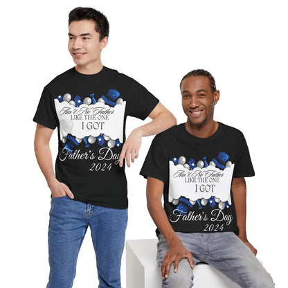Aint No Father Like the One I Got  Happy Father's Day Unisex Heavy Cotton Tee