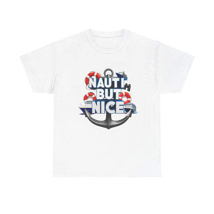 Nauti Unisex Tee - NAUTI BUT NICE Design