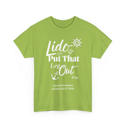 Lido Deck Unisex Tee - Cruise Ship Beach Poolside Vacation Shirt - Put That Leg Out