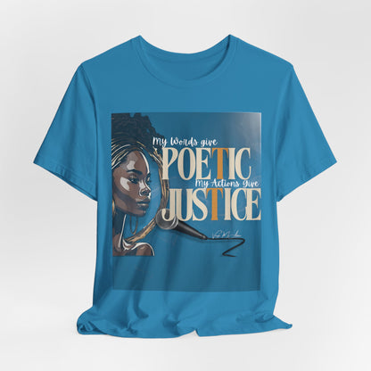 Poetic Justice Unisex Tee