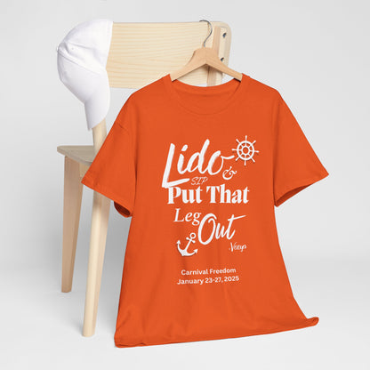 Lido Deck Unisex Tee - Cruise Ship Beach Poolside Vacation Shirt - Put That Leg Out