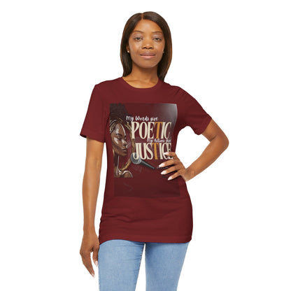 Poetic Justice Unisex Tee