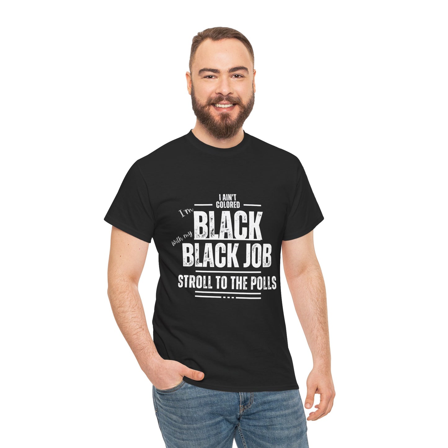 Aint Colored.. Black Job Heavy Cotton Tee