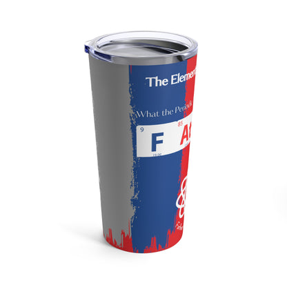 Father's Matter Element Tumbler 20oz