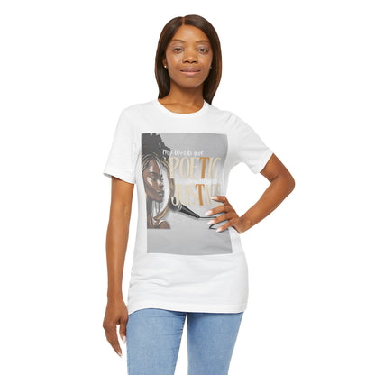 Poetic Justice Unisex Tee