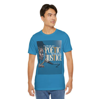 Poetic Justice Unisex Tee