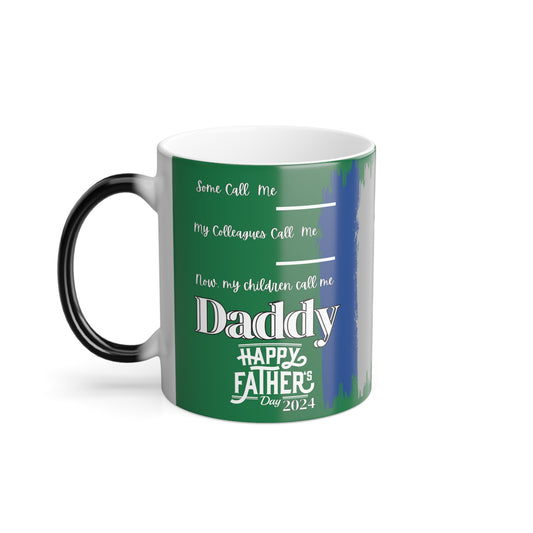 What they Call Me... Fathers Day Color Morphing Mug, 11oz