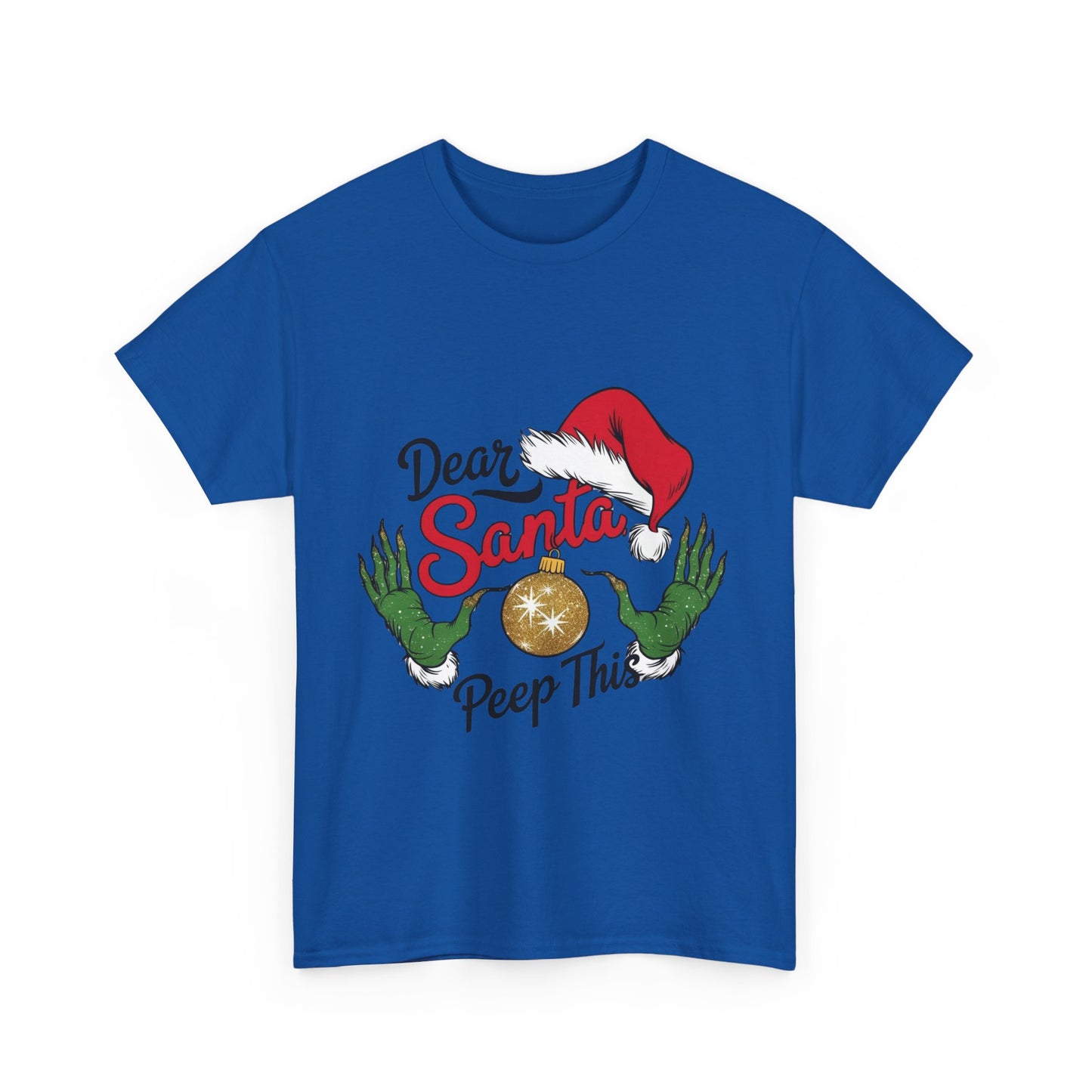 Holiday Festive Tee - Dear Santa, Peep This Design