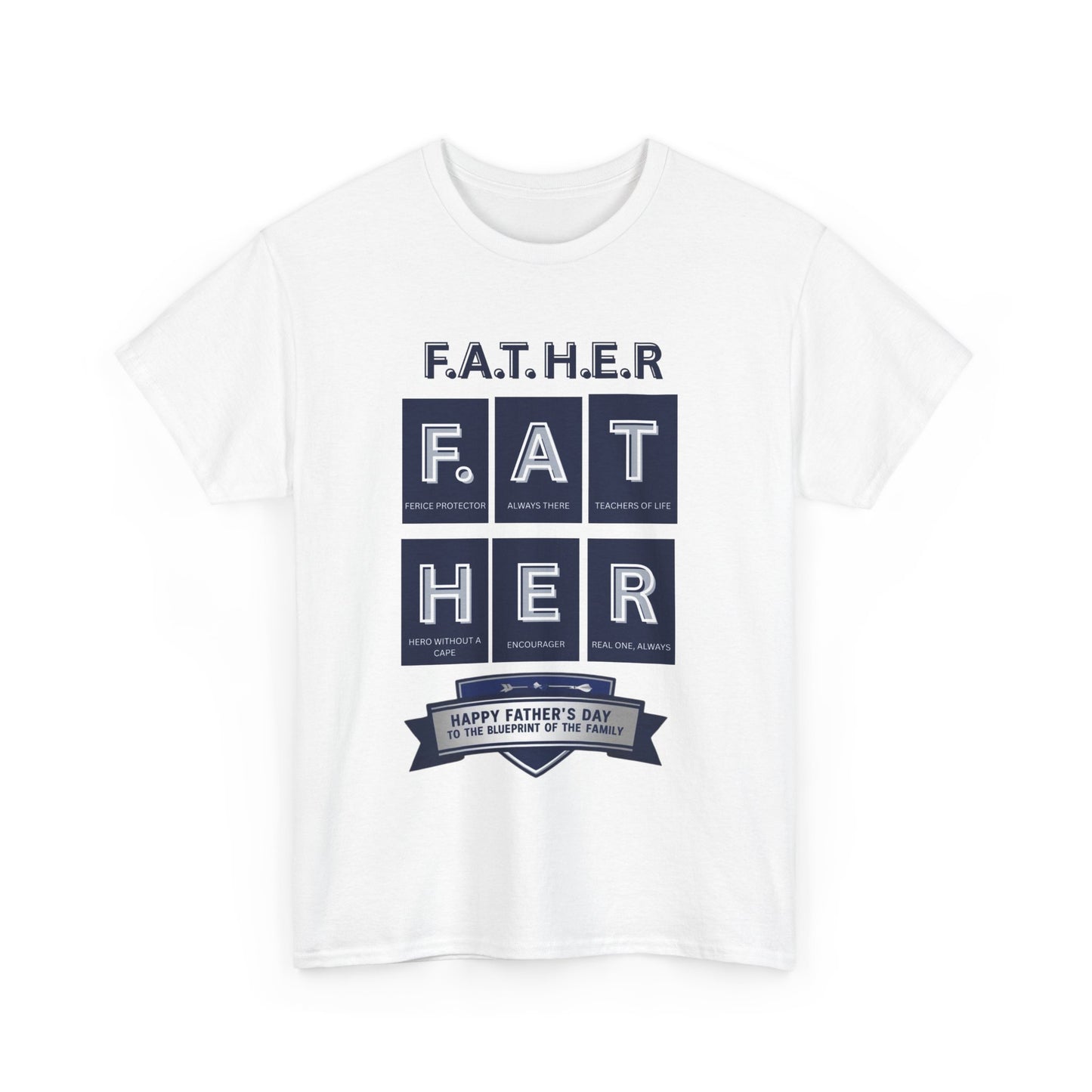 Father Acronym Unisex Tee, Dad Gift, Father's Day Shirt, Fierce Protector, Always There, Teacher of Life, Hero Without a