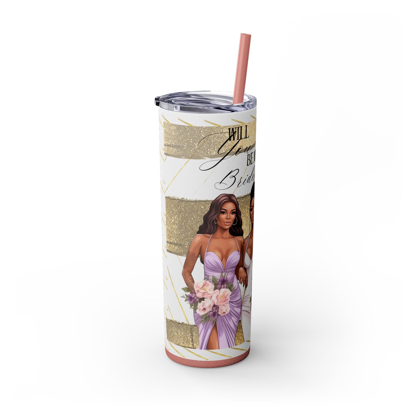 Customizable "Will you be my Bridesmaid?" Skinny Tumbler with Straw, 20oz