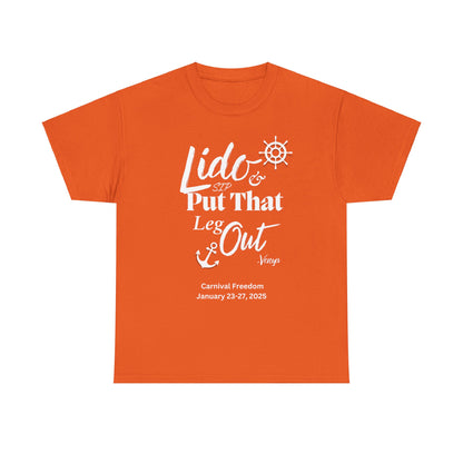 Lido Deck Unisex Tee - Cruise Ship Beach Poolside Vacation Shirt - Put That Leg Out