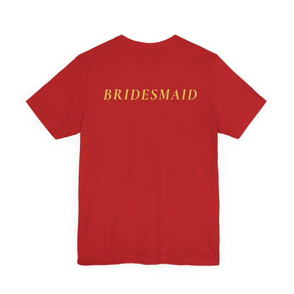 Bridal Party Unisex Jersey Short Sleeve Tee