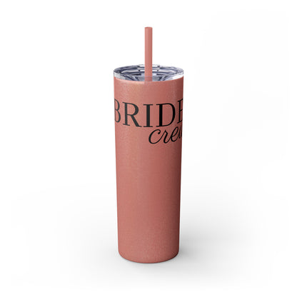 Bride Crew Skinny Tumbler with Straw, 20oz