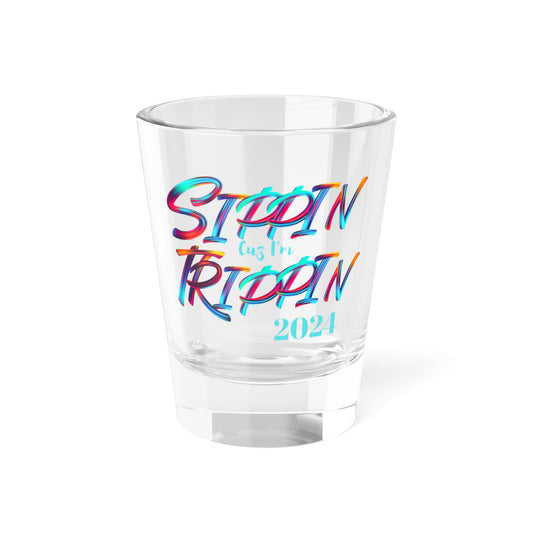Shot Glass - Sippin Cuz I'm Trippin - Multi- Blu