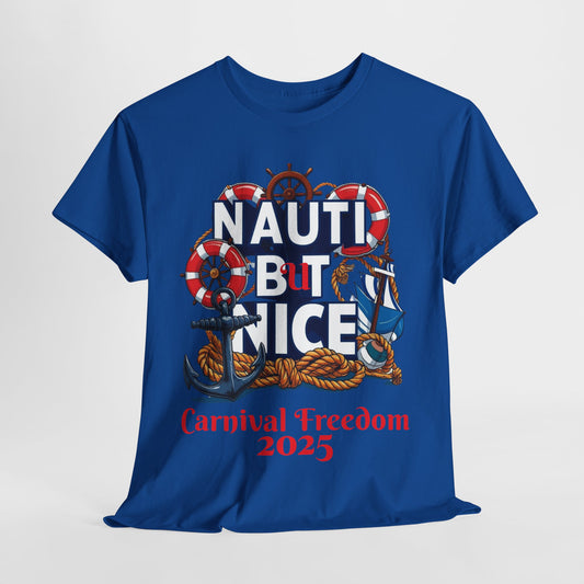 Nautical Unisex Tee - NAUTI BUT NICE  Carnival Freedom