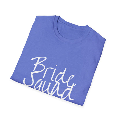 Bride Squad Unisex Softstyle T-Shirt