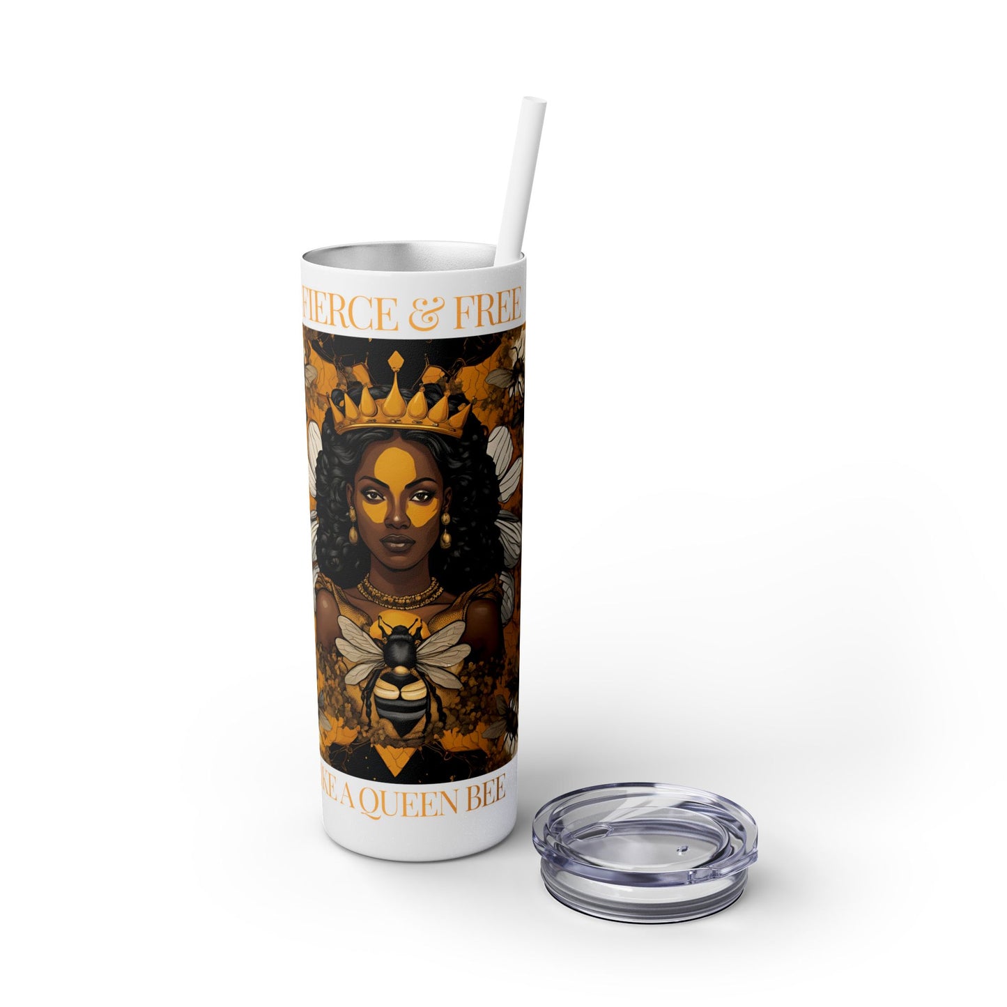 Queen Bee..Fierce & Free Skinny Tumbler with Straw, 20oz