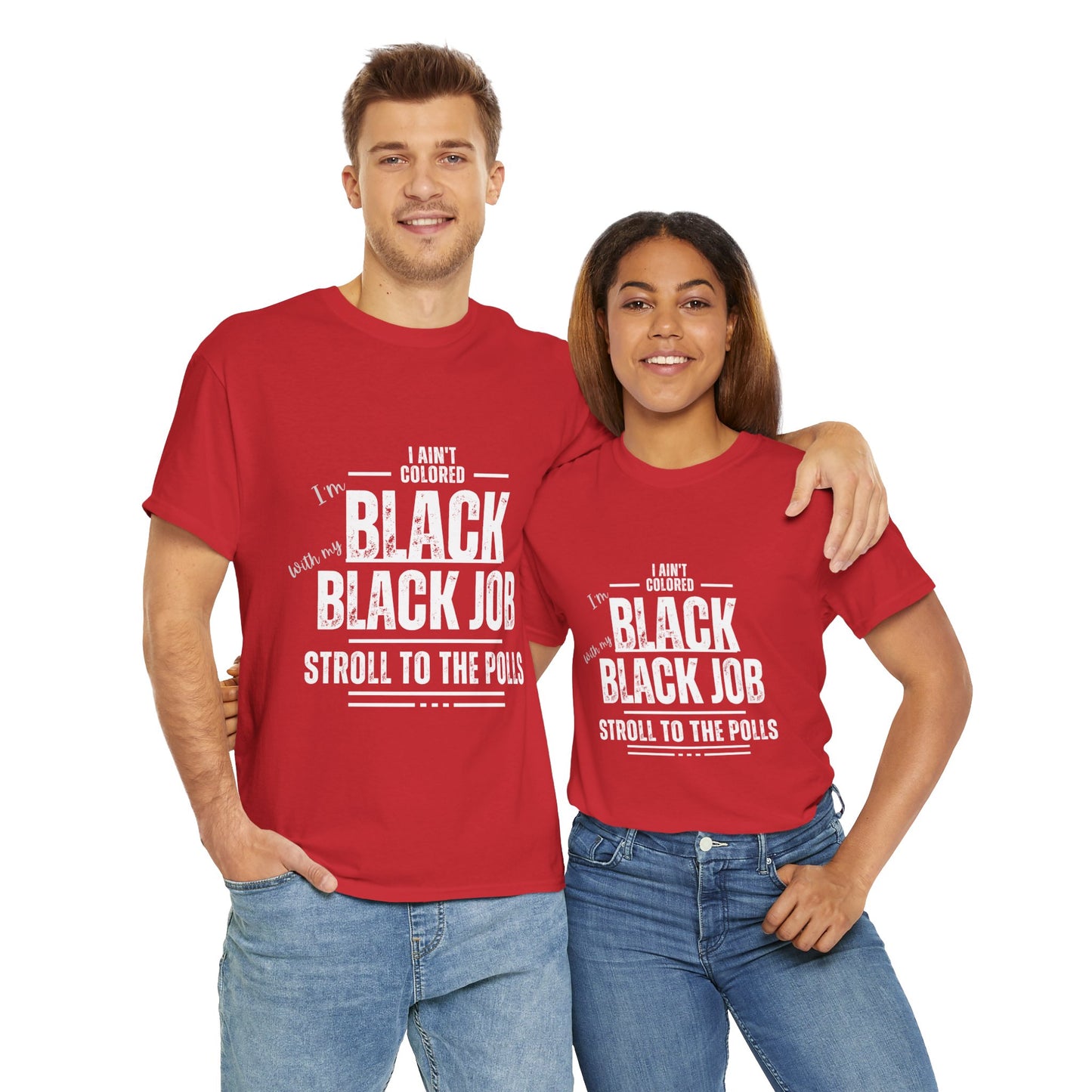 Aint Colored.. Black Job Heavy Cotton Tee