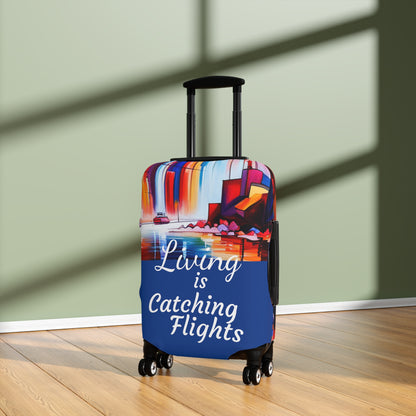 Living Is Catching Flights Luggage Cover