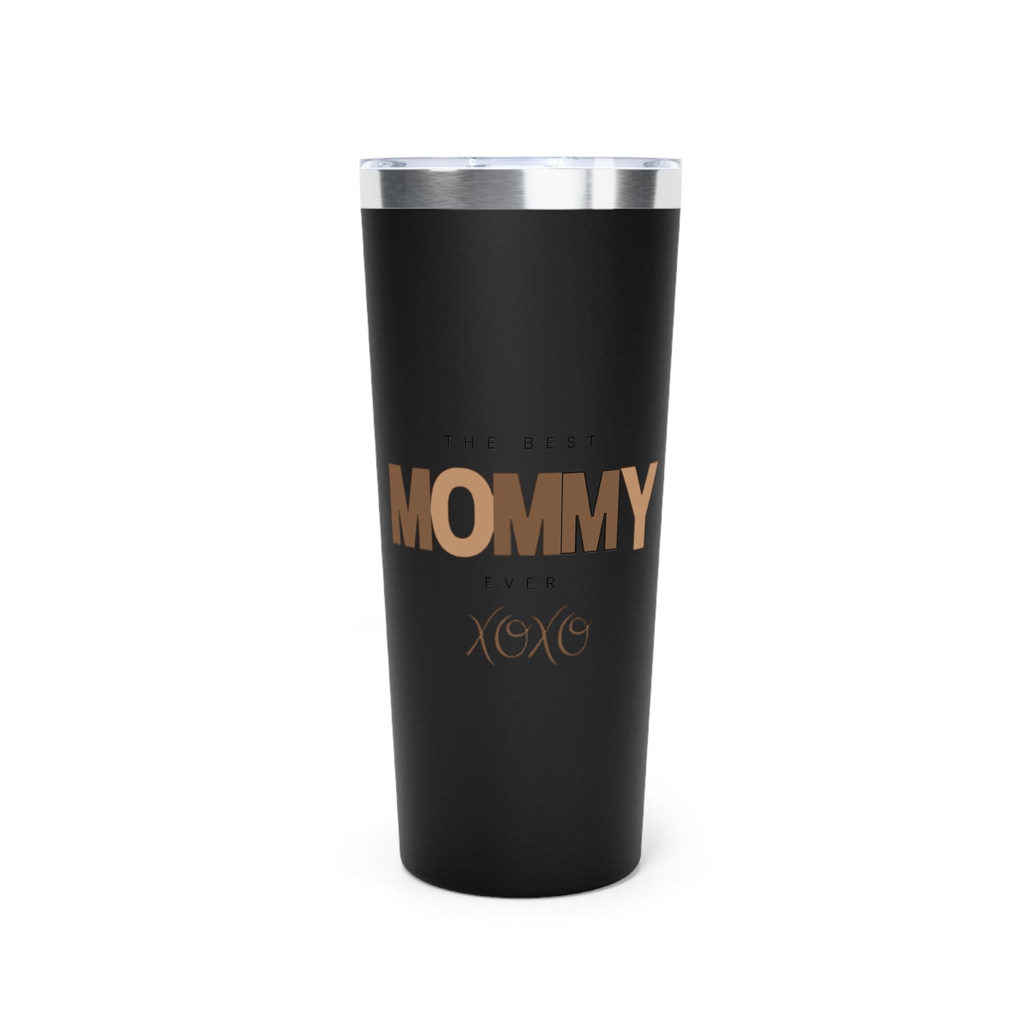The Best Mommy Ever Copper Vacuum Insulated Tumbler, 22oz-VMA Specialties Boutique