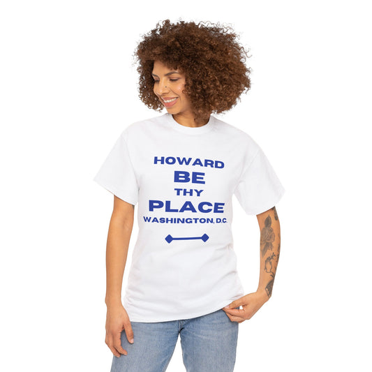 Howard Be Thy Place Unisex Heavy Cotton Tee-VMA Specialties Boutique
