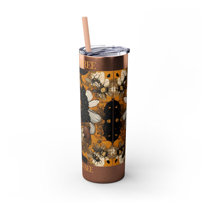 Queen Bee..Fierce & Free Skinny Tumbler with Straw, 20oz