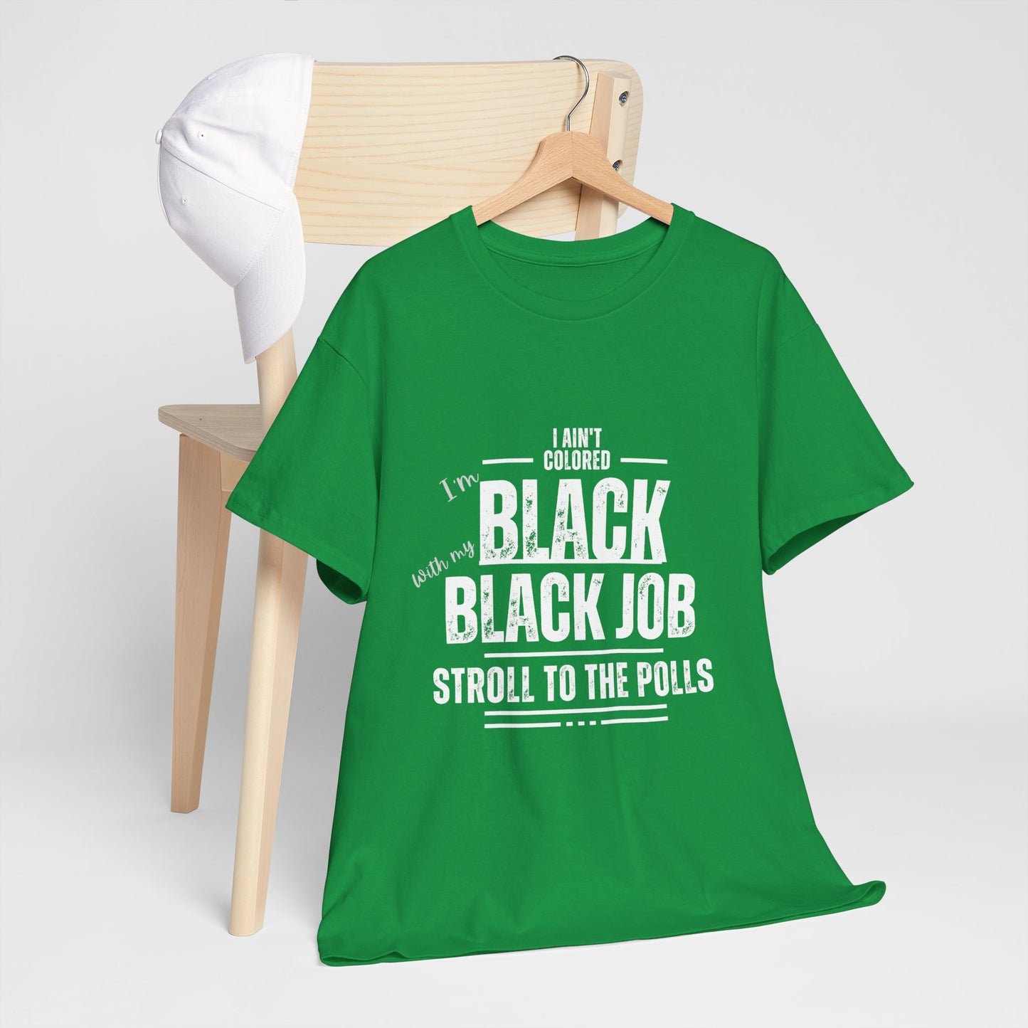 Aint Colored.. Black Job Heavy Cotton Tee