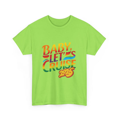 T-Shirt Baby Lets Cruise Family Friends Trip Memory Maker