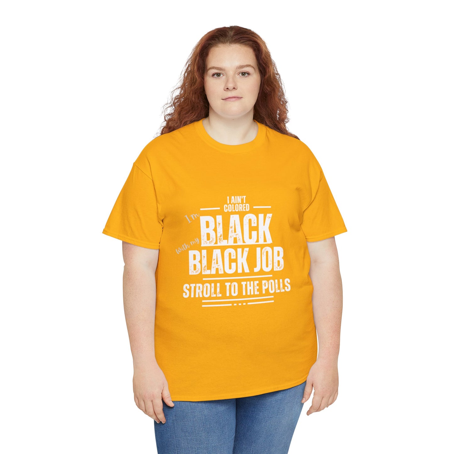 Aint Colored.. Black Job Heavy Cotton Tee