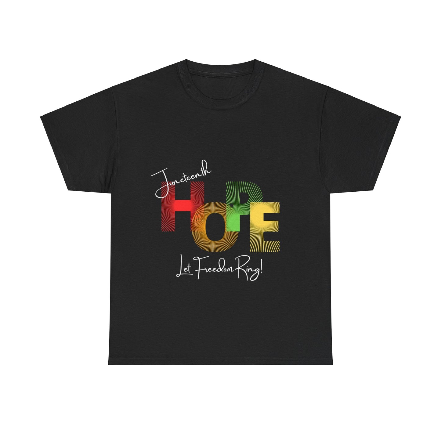 JUNETEENTH Hope.   Let Freedom Ring Unisex Heavy Cotton Tee