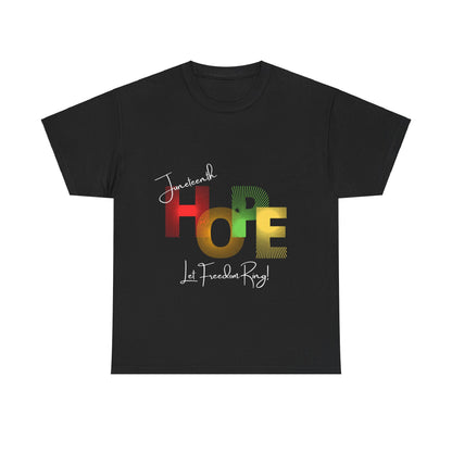 JUNETEENTH Hope.   Let Freedom Ring Unisex Heavy Cotton Tee