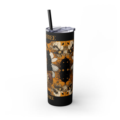Queen Bee..Fierce & Free Skinny Tumbler with Straw, 20oz