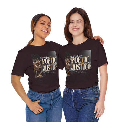 Poetic Justice Unisex Tee