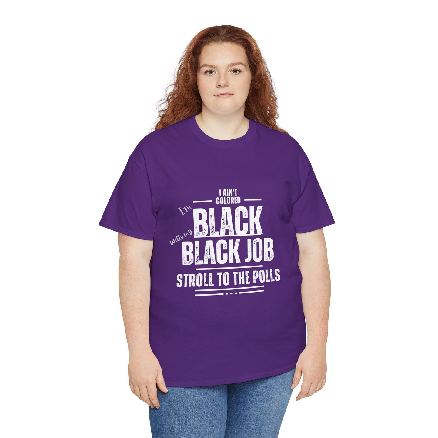 Aint Colored.. Black Job Heavy Cotton Tee