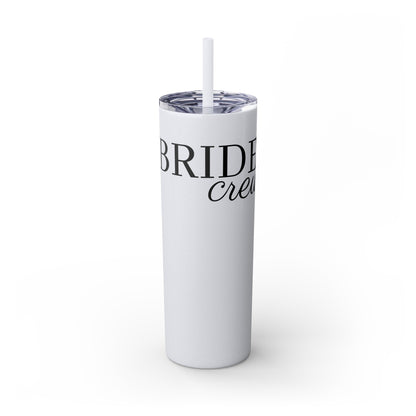 Bride Crew Skinny Tumbler with Straw, 20oz