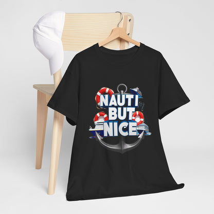 Nauti Unisex Tee - NAUTI BUT NICE Design