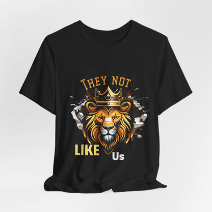 They Not Like Us -Lion Royalty Unisex Jersey Short Sleeve Tee