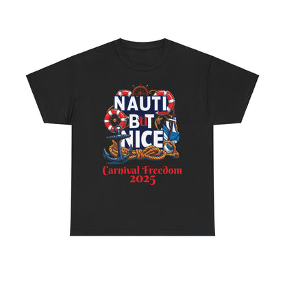 Nautical Unisex Tee - NAUTI BUT NICE  Carnival Freedom