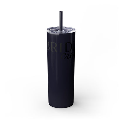 Bride Crew Skinny Tumbler with Straw, 20oz