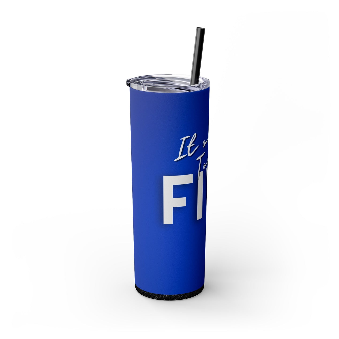 It Only Took Five Skinny Tumbler with Straw, 20oz