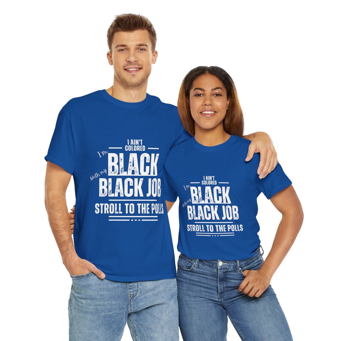 Aint Colored.. Black Job Heavy Cotton Tee